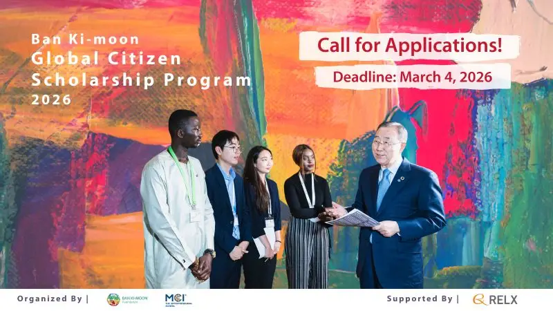 Global Citizen Scholarship Program 2026 by the Ban Ki-moon Foundation: Fully Funded Virtual SDG Leadership Program with Summer School & Seed Funding