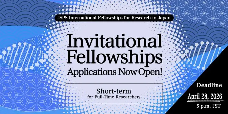 JSPS Invitational Fellowships for Research in Japan 2026: Fully Funded Research Collaboration Opportunity for International Scholars