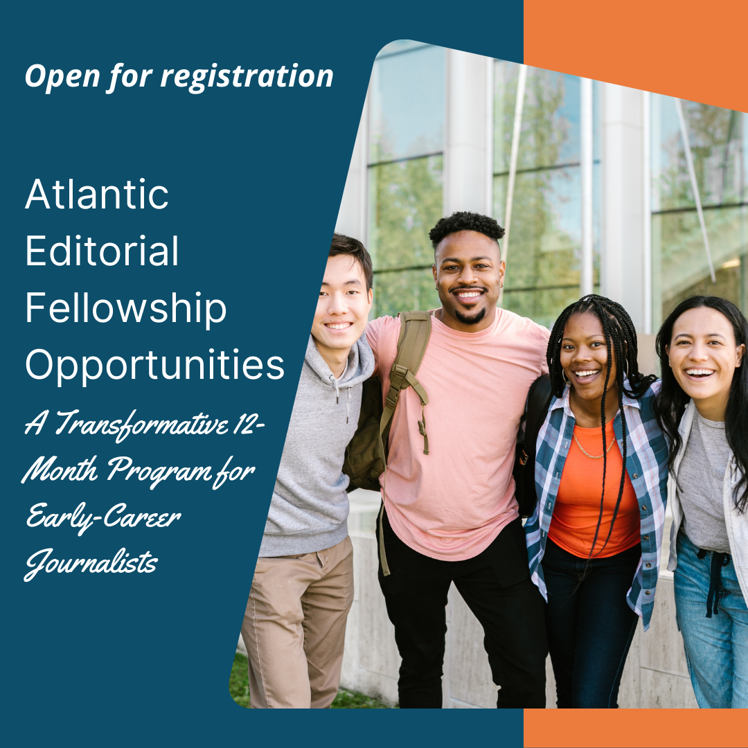 Atlantic Editorial Fellowship Opportunities: A Transformative 12-Month Program for Early-Career Journalists