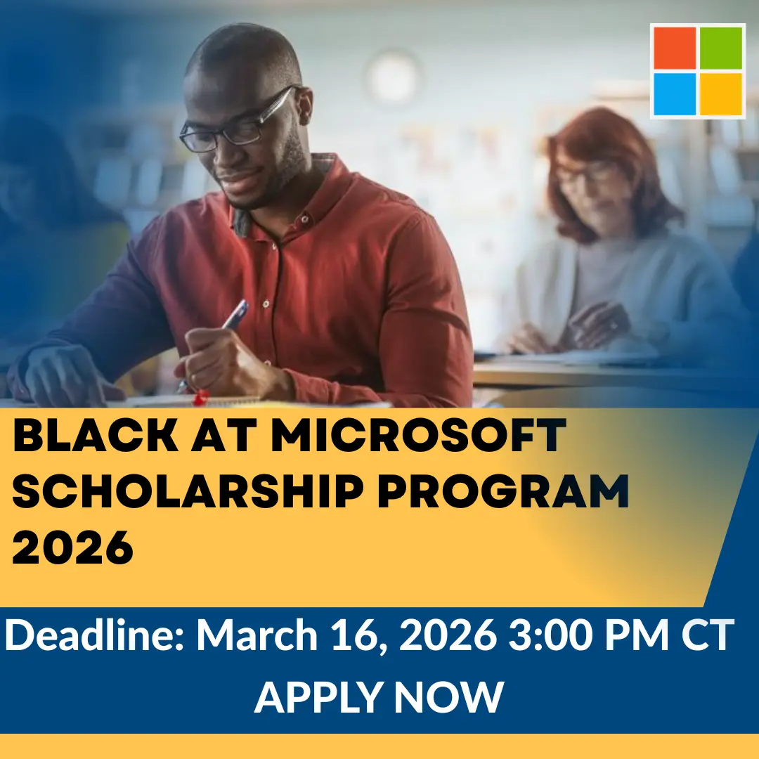 Black at Microsoft Scholarship Program 2026: $5,000 Scholarships for STEM & Business-Bound High School Seniors