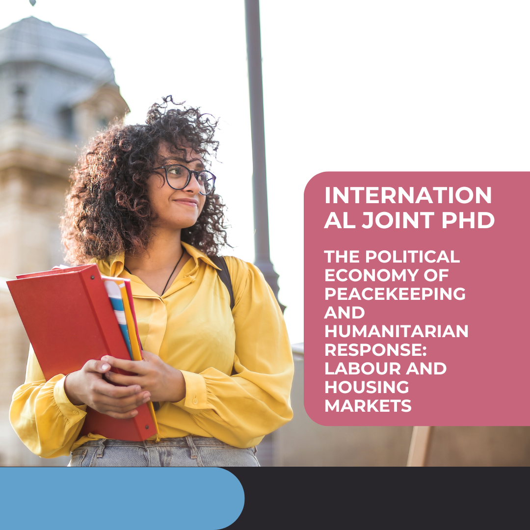 International Joint PhD The Political Economy of Peacekeeping and Humanitarian Response: Labour and Housing Markets