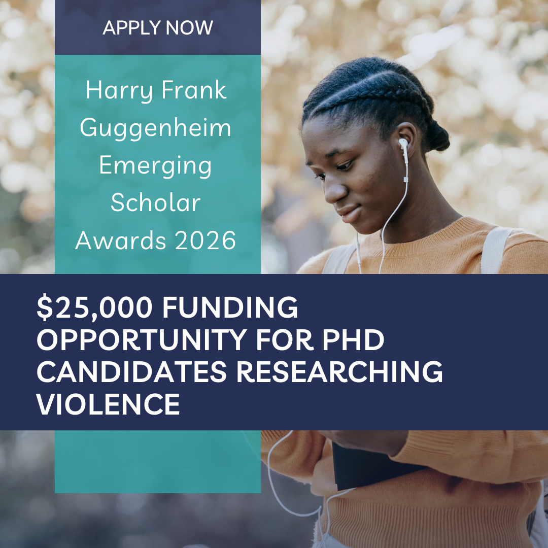 Harry Frank Guggenheim Emerging Scholar Awards 2026: $25,000 Funding Opportunity for PhD Candidates Researching Violence