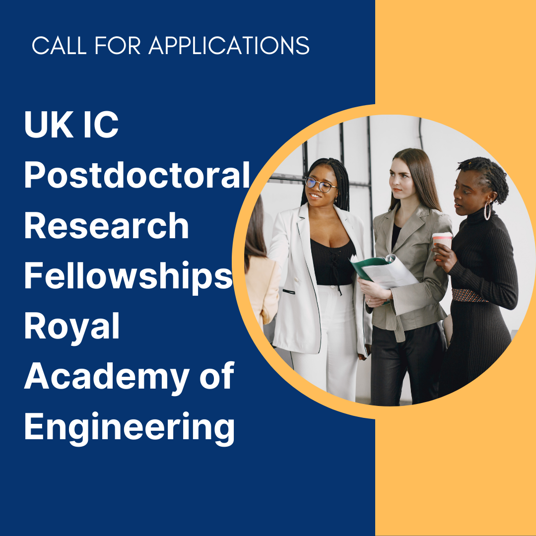UK IC Postdoctoral Research Fellowships – Royal Academy of Engineering