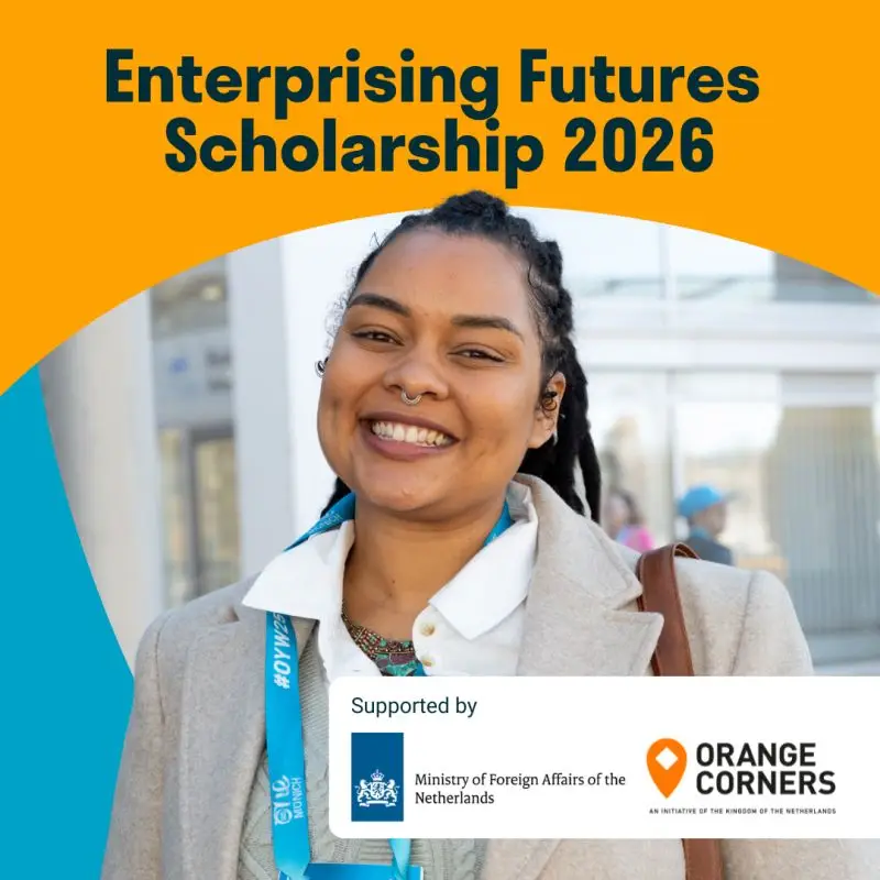Enterprising Futures Scholarship 2026: Dutch Ministry of Foreign Affairs Supports Young Impact Entrepreneurs
