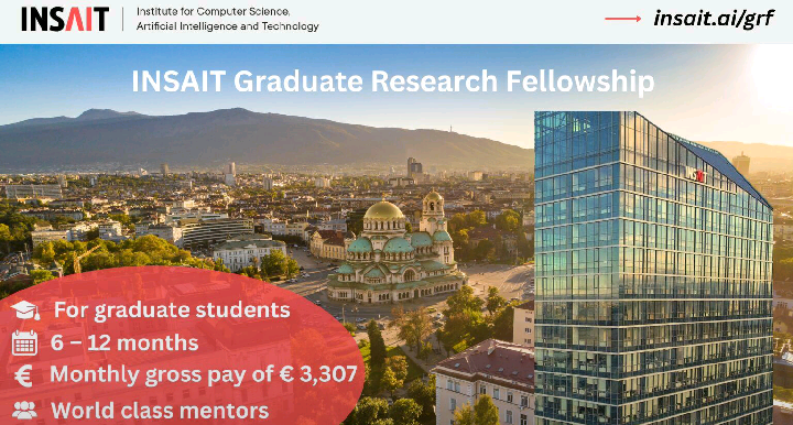 INSAIT Graduate Research Fellowship (GRF): A Fully Funded Research Opportunity in Europe