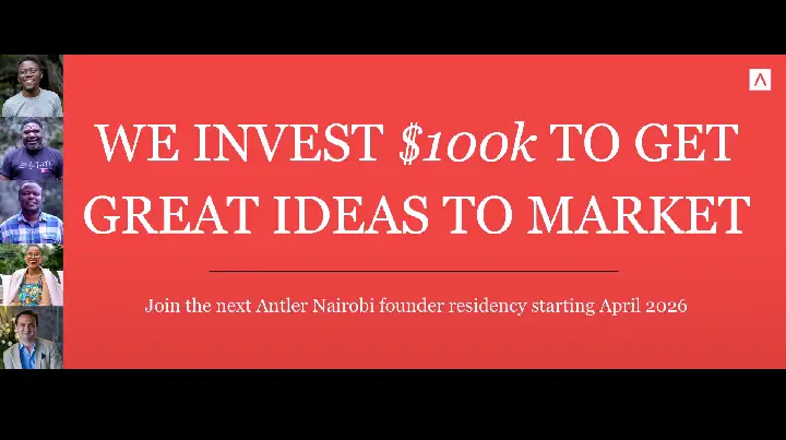 Build Your Start-Up in 10 Weeks with Antler East Africa: Applications Open for Nairobi Residency—2026