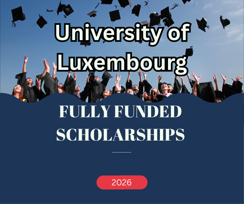 University of Luxembourg Scholarships 2026 – Fully Funded Study in Europe