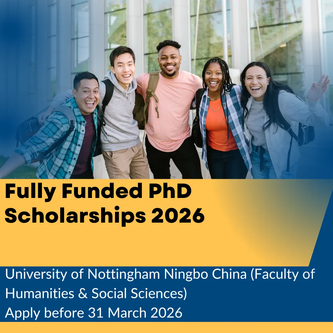 Fully Funded PhD Scholarships 2026 at the University of Nottingham Ningbo China (Faculty of Humanities & Social Sciences)