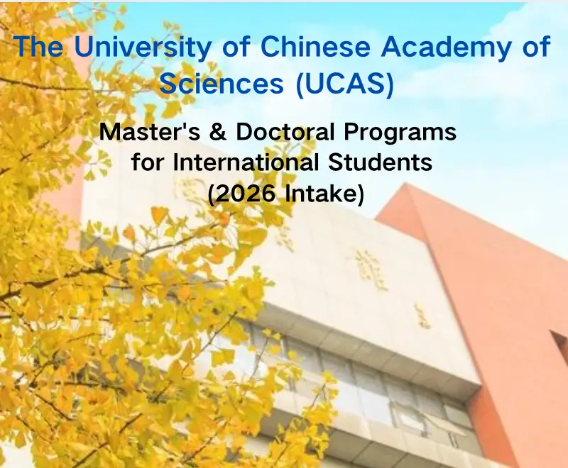 The University of Chinese Academy of Sciences (UCAS) Master's & Doctoral Programs for International Students (2026 Intake)