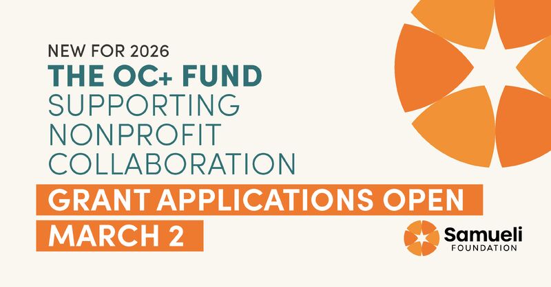 2026–2027 Samueli Foundation Programs to Strengthen Orange County’s Social Sector