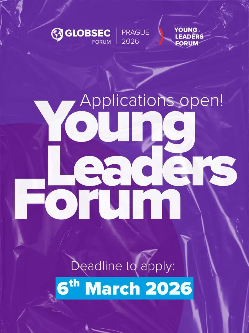Flyer for GLOBSEC Young Leaders Forum 2026 inviting young professionals aged 25–35 with expertise in security, EU policy, geopolitics, economy, digital transformation, or climate security to apply. Apply by midnight CET, 6 March 2026, to join high-level discussions, connect with global leaders, and be part of the 13th edition of this prestigious international forum.