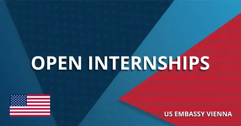 Internship Opportunities at the U.S. Embassy in Austria & U.S. Mission to International Organizations in Vienna (UNVIE)