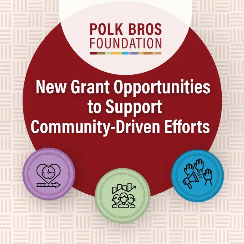 Polk Bros. Foundation Announces $3 Million in New Community-Driven Grant Opportunities (2026)