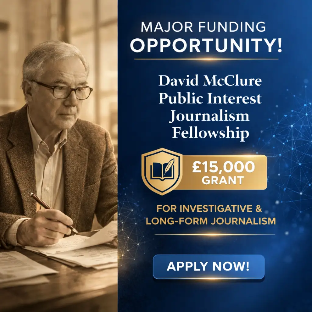 £15,000 David McClure Public Interest Journalism Fellowship 2026–2031: Major Funding Opportunity for Investigative and Long-Form Journalism