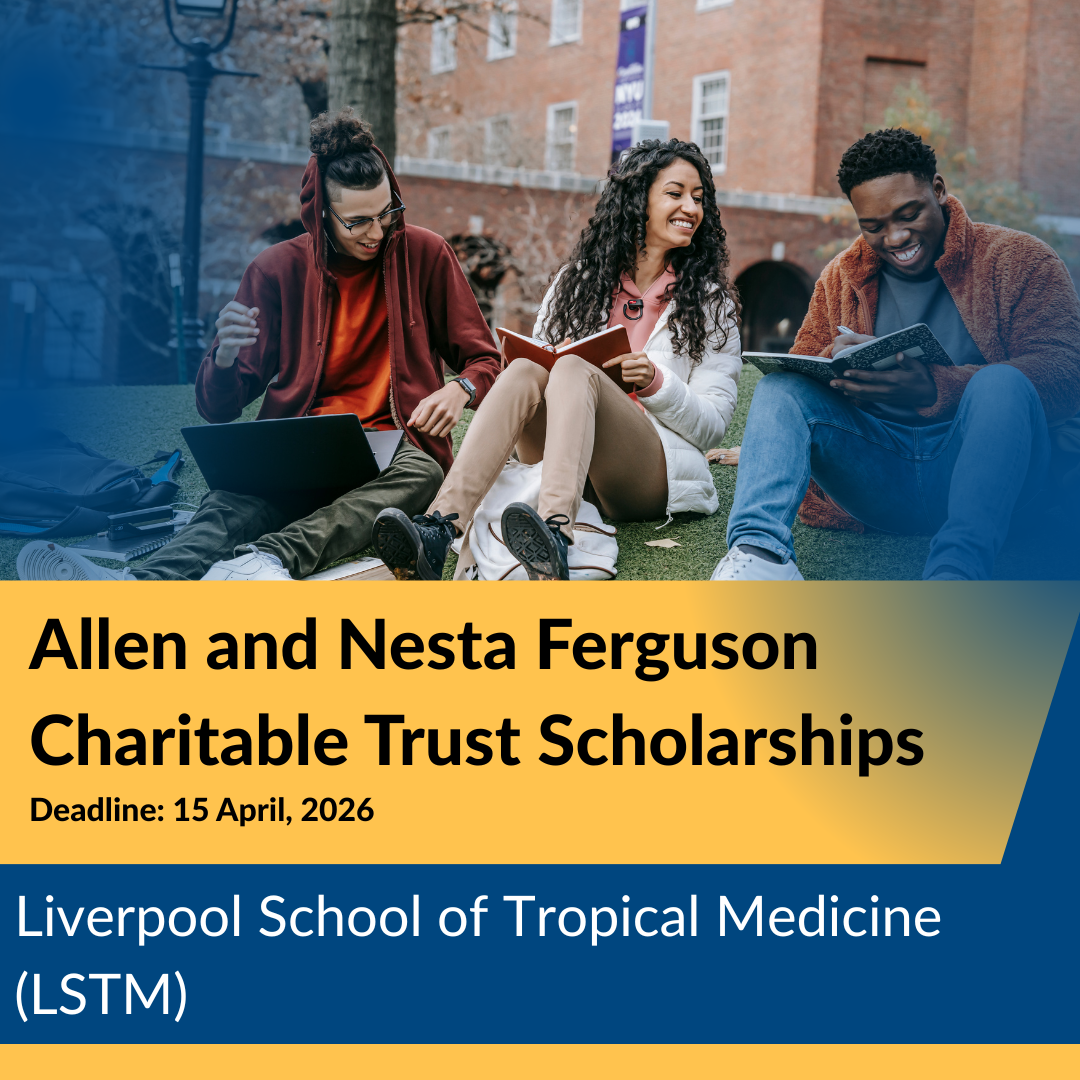 Allen and Nesta Ferguson Charitable Trust Scholarships at LSTM: Full Funding for LMIC Students in 2026