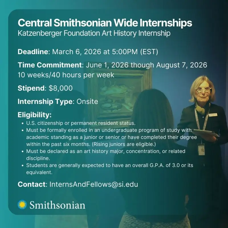 Katzenberger Foundation Art History Internship at the Smithsonian: Paid Summer Opportunity for Art History Undergraduates (2026)