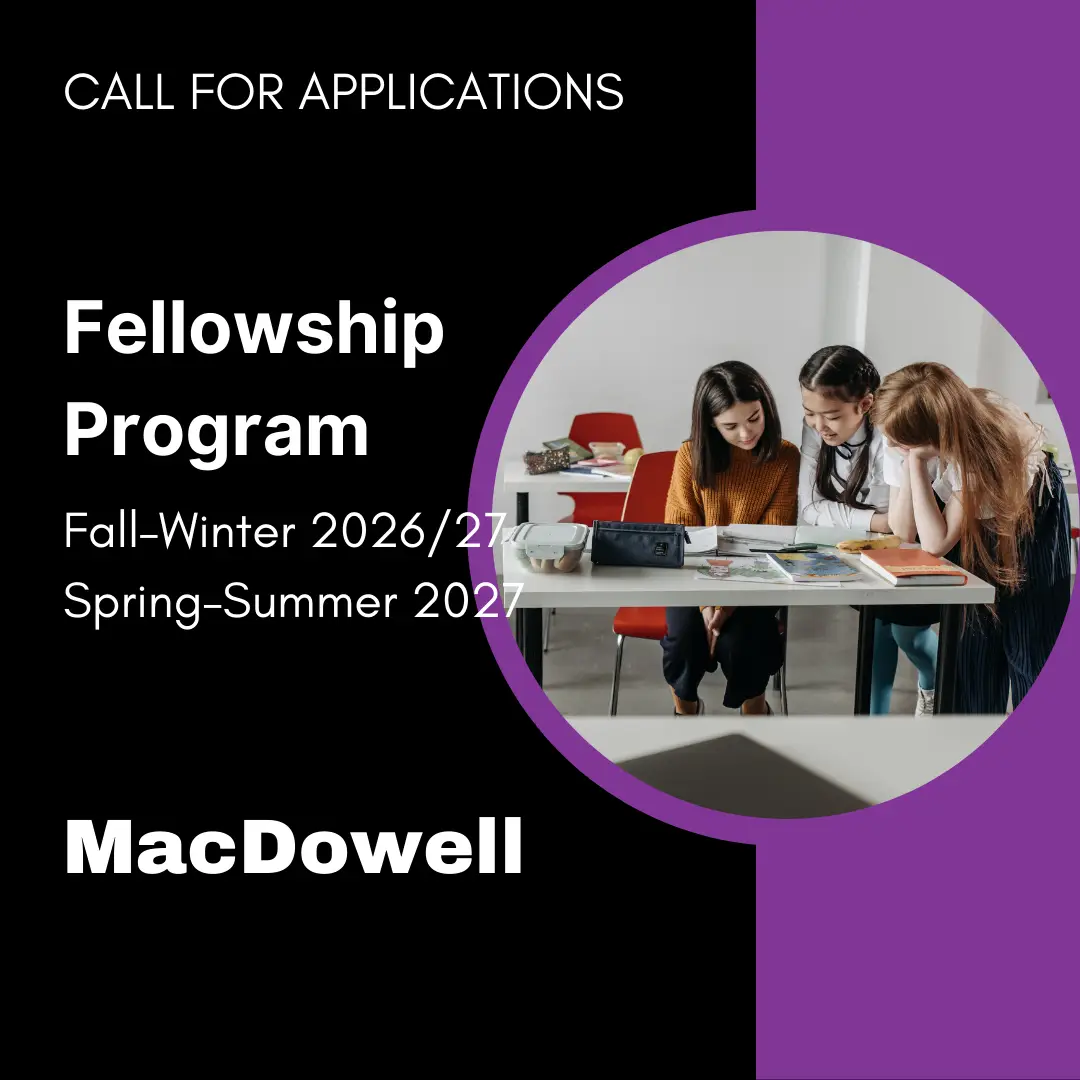 MacDowell Fellowship Applications Open for Fall–Winter 2026/27 and Spring–Summer 2027