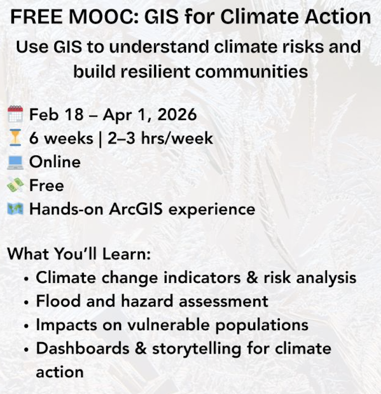 Promotional graphic for a free GIS for Climate Action online course by Esri, showing course dates February 18 to April 1, 2026, six-week duration, free online format, hands-on ArcGIS experience, and learning topics including climate risk analysis, flood hazards, impacts on vulnerable populations, and dashboards for climate action.