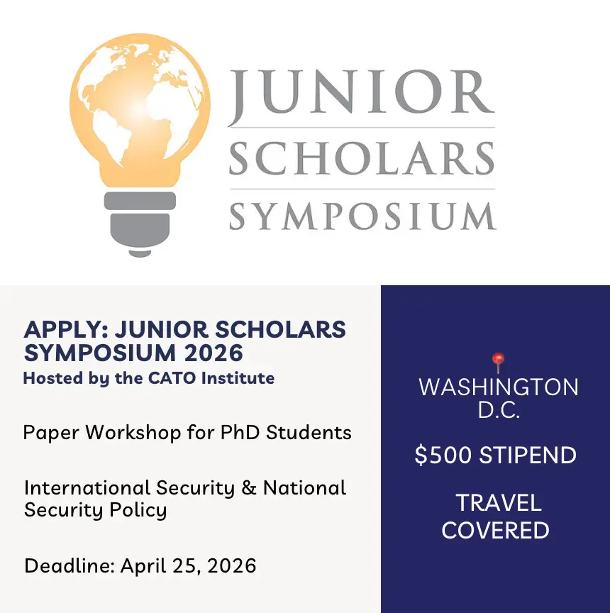ogo for the Cato Institute Junior Scholars Symposium 2026, promoting a call for graduate student research proposals on international and national security policy, with details on submission deadlines and workshop opportunities in Washington, D.C
