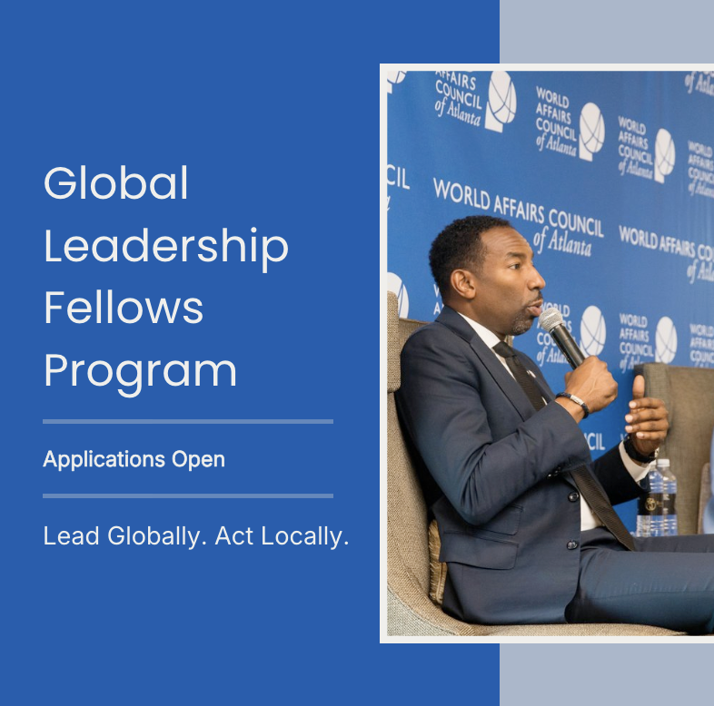 Flyer for the World Affairs Council of Atlanta’s Global Leadership Fellows Program 2026, a 10-month leadership development experience with master classes, coaching, and international immersion for early-career professionals