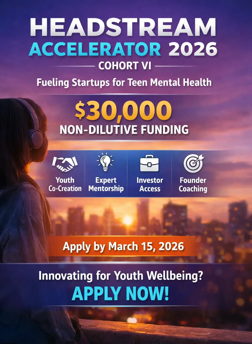 Headstream Accelerator 2026: $30,000 Non-Dilutive Funding for Digital Youth Mental Health Startups in the U.S.
