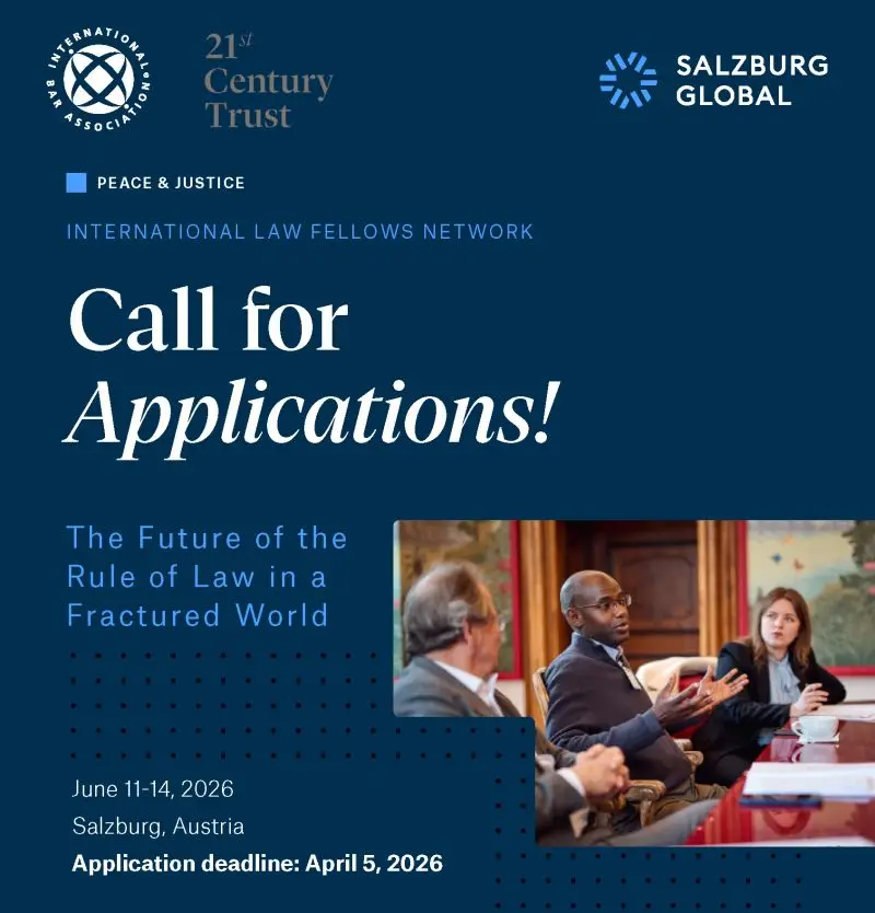 Apply Now: International Law Fellows Network 2026 on the Future of the Rule of Law