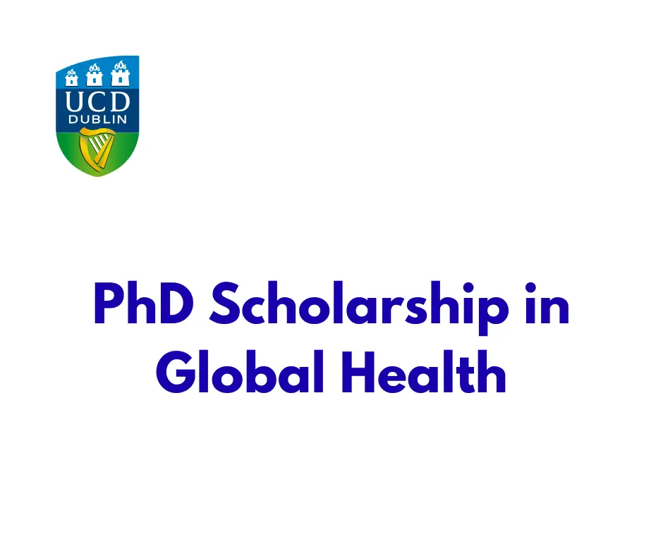 PhD Scholarship in Global Health – UCD School of Nursing, Midwifery and Health Systems