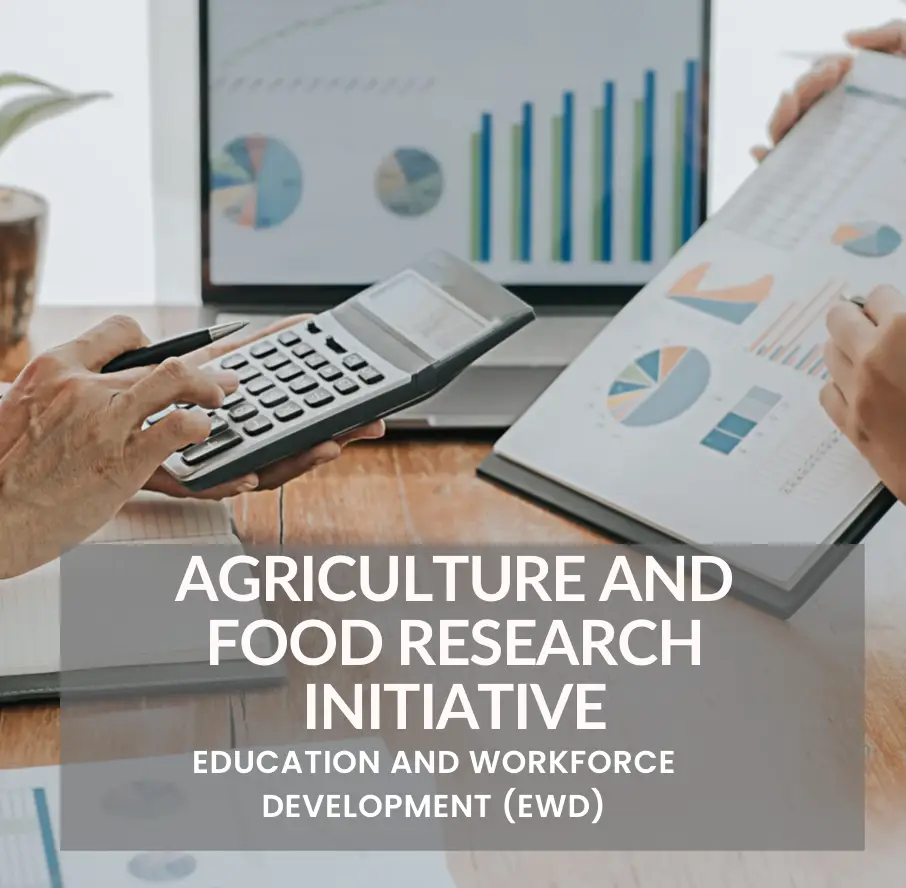 Agriculture and Food Research Initiative – Education and Workforce Development (EWD)