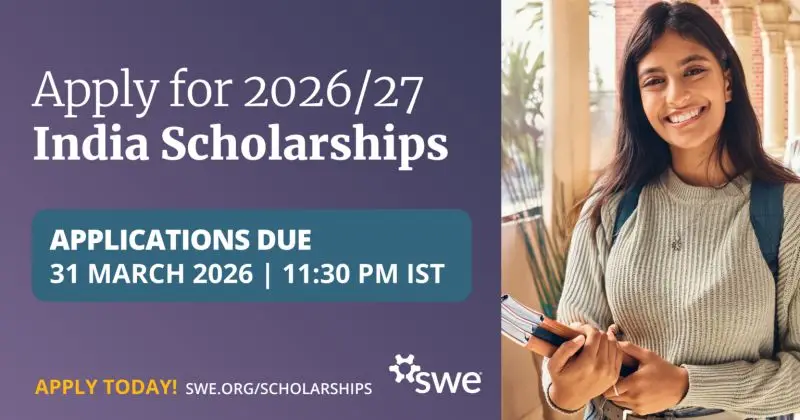 Flyer for the SWE India Scholars 2026 program with information on eligibility, supporting undergraduate and graduate women engineers, and application deadline March 31, 2026
