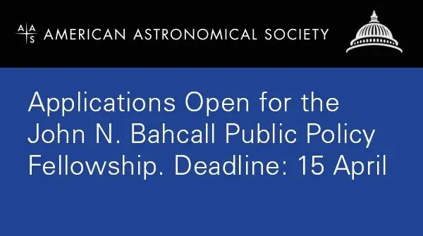 John N. Bahcall Public Policy Fellowship 2026: Apply to Gain First-Hand Experience in U.S. Federal Policymaking