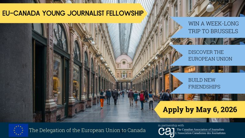 EU-Canada Young Journalist Fellowship 2026: Applications Now Open