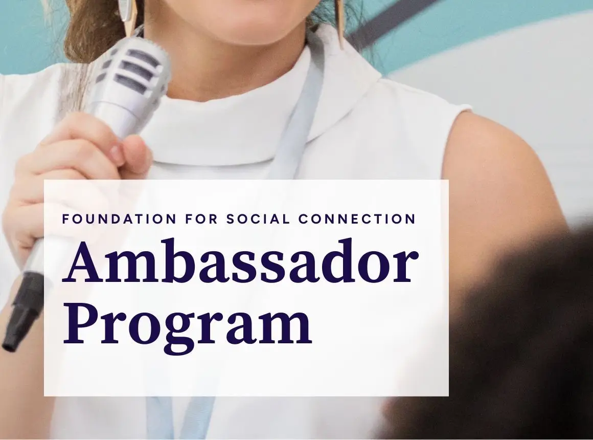 Apply for the 2026 F4SC Ambassador Program: Become a Leader for Social Connection in Your Community
