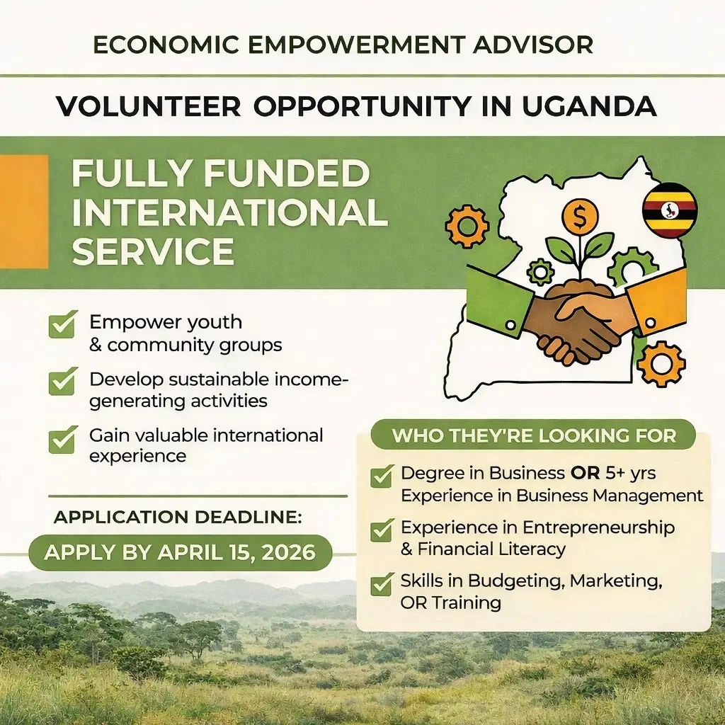 Economic Empowerment Advisor Volunteer Opportunity in Uganda (Fully Funded International Service)