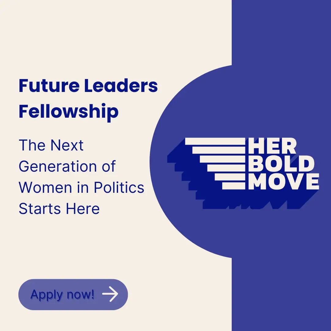 Flyer promoting the Her Bold Move Future Leaders political Fellowship Summer 2026