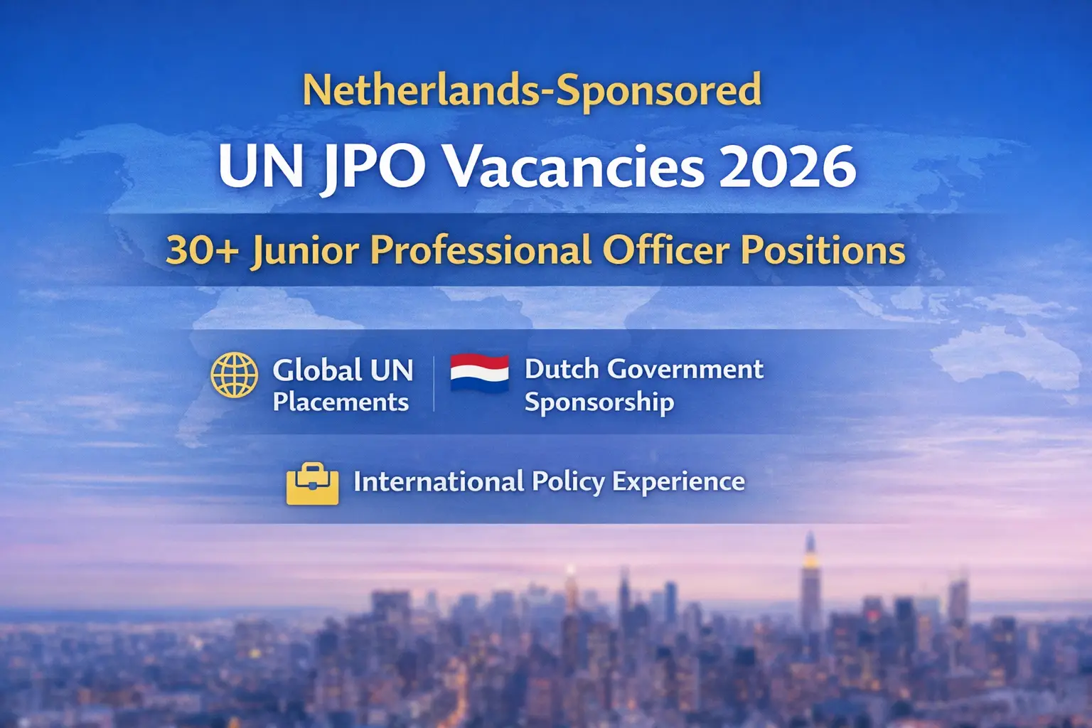 Netherlands-Sponsored UN JPO Vacancies 2026: 30+ Junior Professional Officer Positions Across WHO, FAO, UNICEF, OHCHR, OCHA, ILO, IFAD, IOM & More