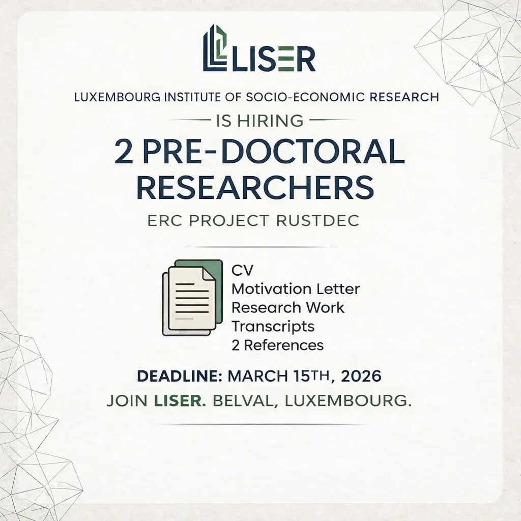 Luxembourg Institute of Socio-Economic Research (LISER) Is Hiring 2 Pre-Doctoral Researchers for ERC Project RUSTDEC
