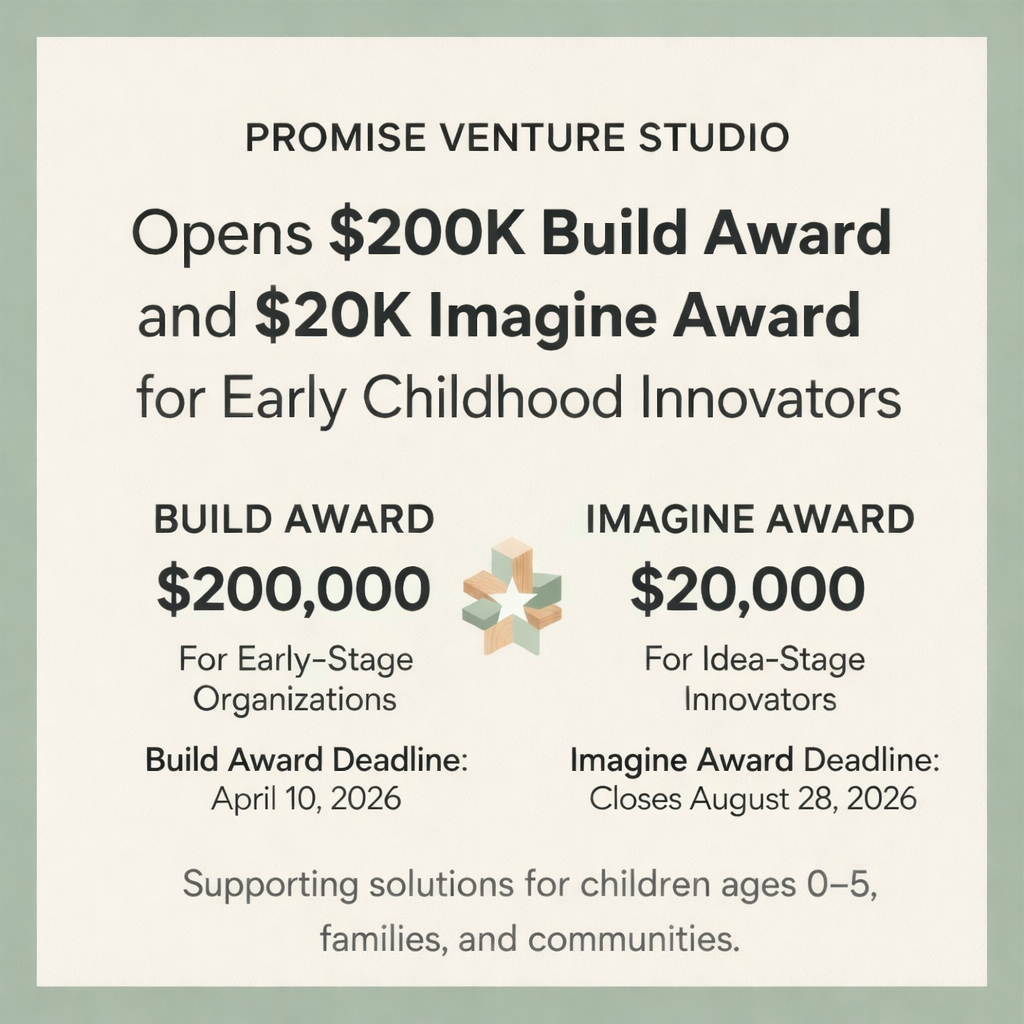 Promise Venture Studio Opens $200K Build Award and $20K Imagine Award for Early Childhood Innovators
